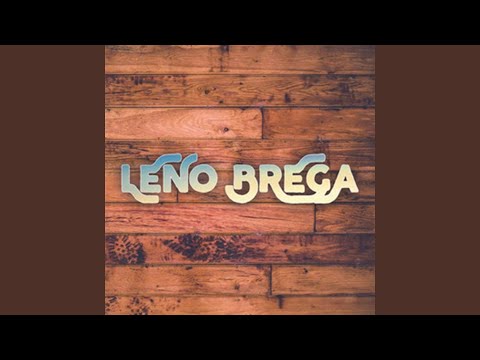 Relembrando Fodas - Leno Brega