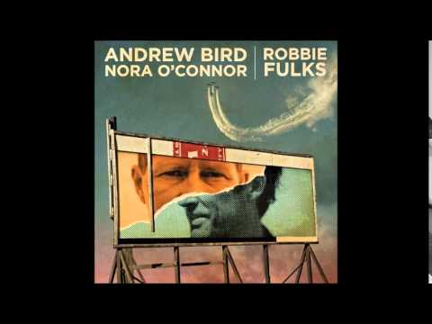 I'll Trade You Money for Wine - Andrew Bird & Nora O'Connor