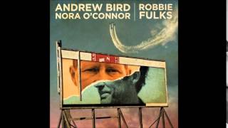 I&#39;ll Trade You Money for Wine - Andrew Bird &amp; Nora O&#39;Connor