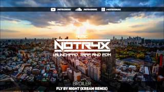 Broiler - Fly By Night (KREAM Remix)