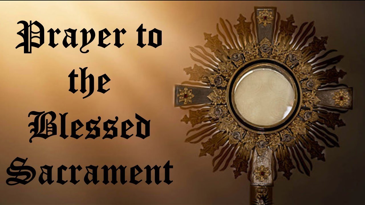 Prayer to the Blessed Sacrament