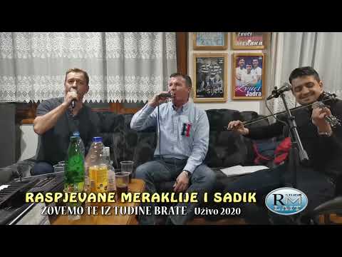 Raspjevane Meraklije i Sadik 2020 - Zovemo te iz tuđine brate