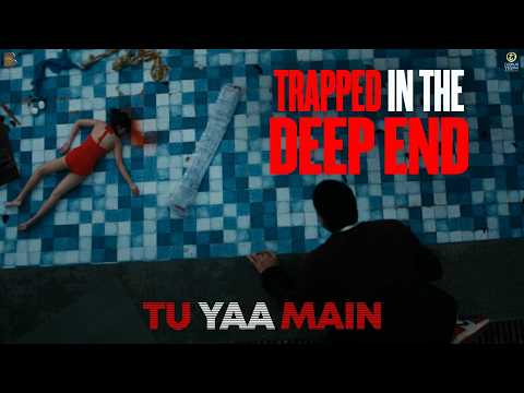 Trapped in the Deep End: Tu Yaa Main | Official Clip | Shanaya, Adarsh | Bejoy | Aanand L R, Vinod B