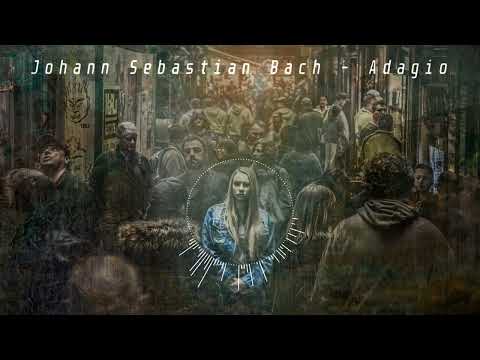 CLASSICAL - Johann Sebastian Bach - Adagio [Royalty Free Music] HQ