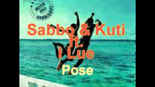 SaBBo & Kuti ft I Lue - Pose