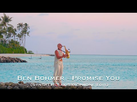 Ben Böhmer - Promise You (Syntheticsax Saxophone Edit)  Romance Island - Sun Siyam Olhuveli Maldives