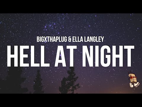 Hell At Night (feat. Ella Langley) - BigXthaPlug