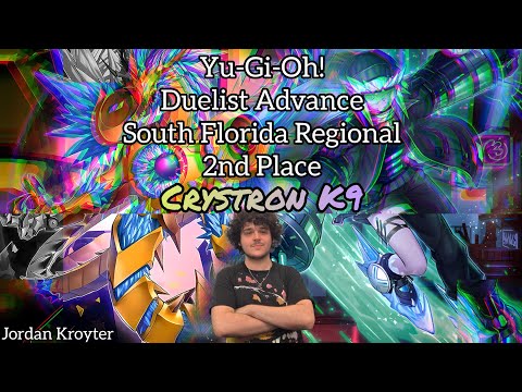 Yu-Gi-Oh! Duelist Advance South Florida Regional - 2nd Place - K9 Crystron - Jordan Kroyter