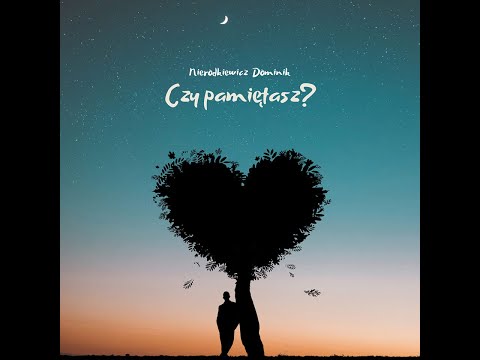 Dominik Nierodkiewicz - Czy pamiętasz