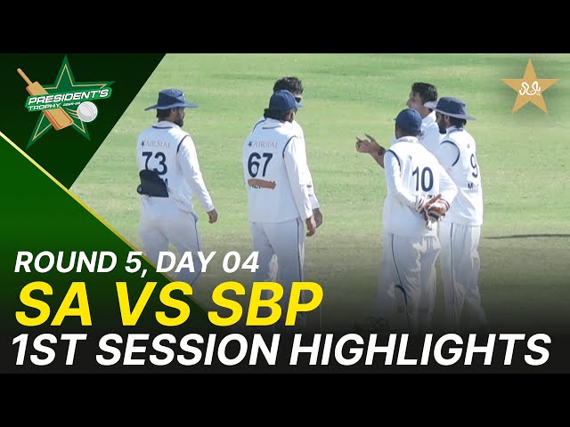 1st Session Highlights | Sahir Asst vs SBP | President Trophy | 2025-26 | Day 4 | PCB | M2Y1K