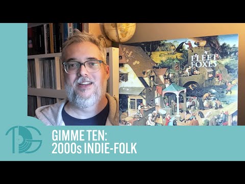 Gimme Ten: 2000s Indie Folk