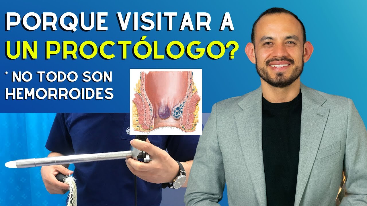 👨‍⚕️ Consulta con el Próctologo (Coloproctologo o Cirujano Colorrectal) ¿Cómo es?