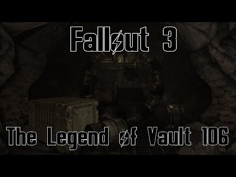Fallout 3- The Legend of Vault 106