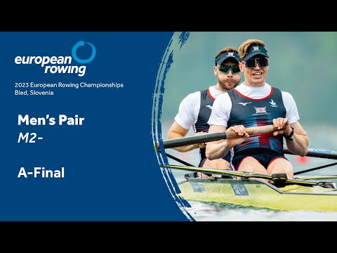 2023 European Rowing Championships - Men's Pair - A-Final