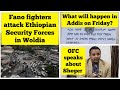 Fano Fighters Attack Ethiopian Security Forces In Woldia What Will Happen In Addis On Friday