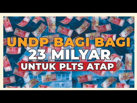 , title : 'UNDP Bagi Bagi 23 Milyar Untuk PLTS Atap'