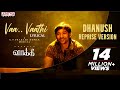 VaaVaathi Dhanush Reprise Version Vaathi Songs Samyuktha GV Prakash Kumar Venky Atluri