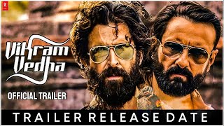 Vikram Vedha Trailer Release Date | Vikram Vedha Movie Latest Update | Hrithik Roshan, Saif Ali Khan