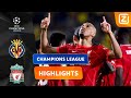 WAT EEN GOEDE COMEBACK ZEG! ?? | Villarreal vs Liverpool | Champions League 2021/22 | Samenvatting