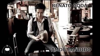 Renato Godá - Amor Bandido