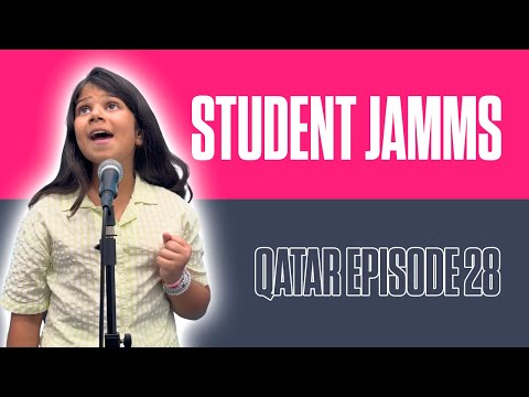Student Jamms - Qatar Episode 28!