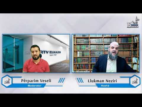 Hoxhë Llukman Neziri  Tema:  Tefsir-Komenti i sures El-Bekare - ajeti nr : 21-220