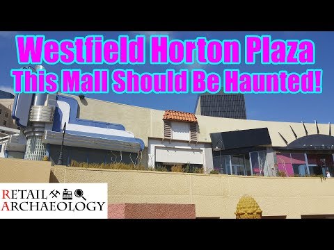 Westfield Horton Plaza: Este shopping deveria ser assombrado! | Arqueologia de Varejo Documentário Dead Mall