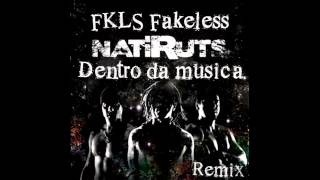 Natiruts - Dentro Da Música (FKLS 'Fakeless' Remix)