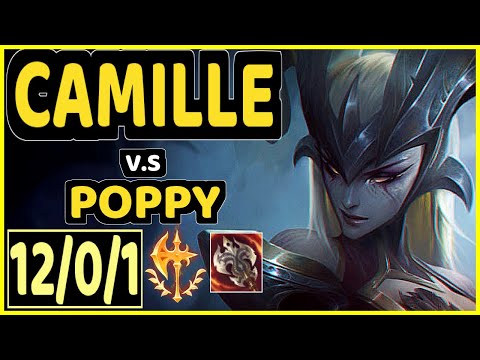 HARU (CAMILLE) vs POPPY - 12/0/1 KDA TOP GAMEPLAY - KR Ranked GRANDMASTER