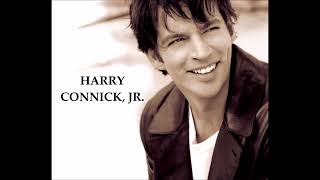 HARRY CONNICK, JR. ~ WE ARE IN LOVE / IT&#39;S ALRIGHT WITH ME / IT HAD TO BE YOU