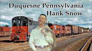 Duquesne Pennsylvania Hank Snow with Lyrics
