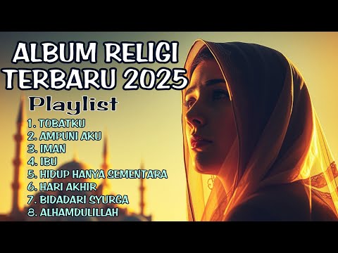 Lagu Religi Islam Terbaik 2025 (MENYENTUH HATI)