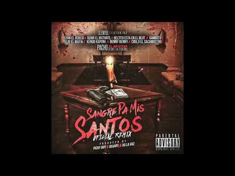 D-Enyel Ft Kendo, Lyan, Genio, Pacho & Cirilo, Benny Benni - Sangre Pa Mis Santos (Official Remix)