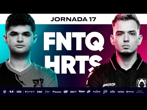 Fnatic TQ VS Los Heretics - JORNADA 17 - SUPERLIGA - PRIMAVERA 2023 - LEAGUE OF LEGENDS