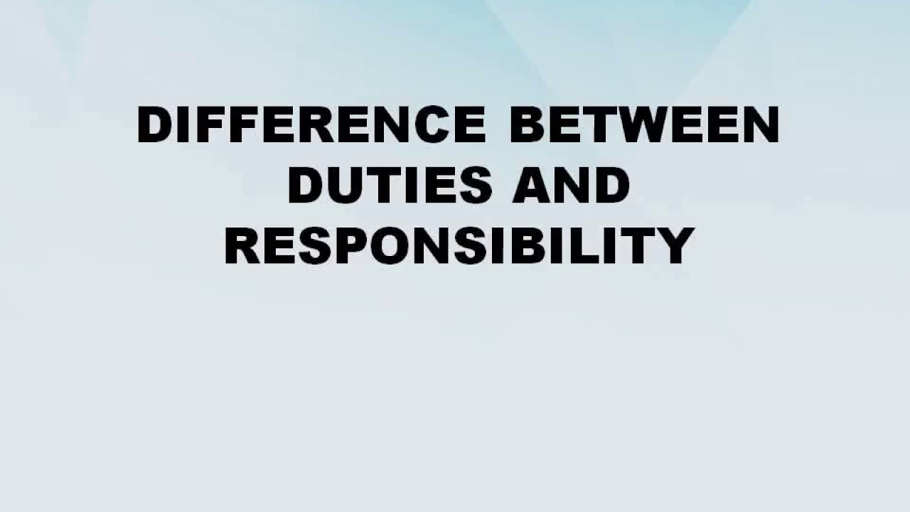 Difference between Duties and Responsibility || Duties vs Responsibility || Difference World