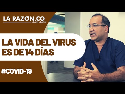 La vida del virus Covid-19 es de 14 días.