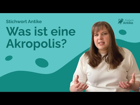 Was ist die Akropolis? – Stichwort Antike – Einfach Antike