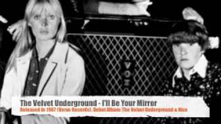 The Velvet Underground - I&#39;ll Be Your Mirror: &#39;The Velvet Underground &amp; Nico&#39;