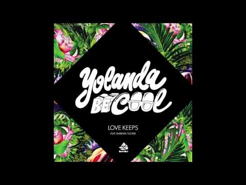 Yolanda Be Cool - Love Keeps (Rob Pix Remix)