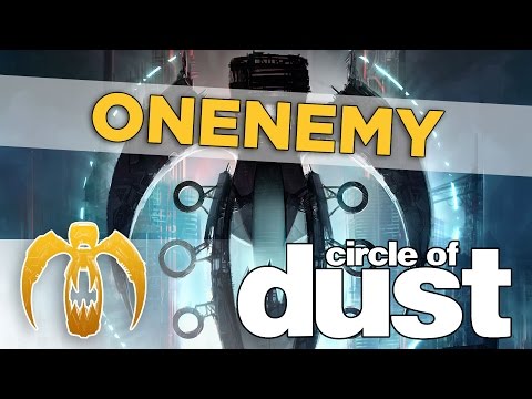 Circle of Dust - Onenemy [Remastered]