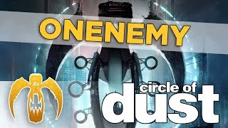 Circle of Dust - Onenemy [Remastered]