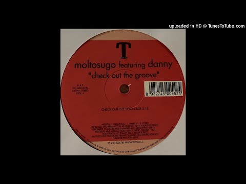 Moltosugo Featuring Danny | Check Out The Groove (Check Out The Vocal Mix)