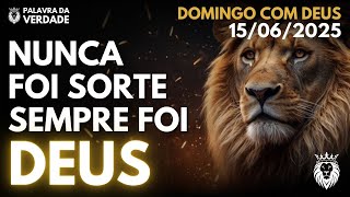 Nunca Foi Sorte, Sempre foi Deus! Domingo com Deus - Oração, Louvor e Pregação da Palavra