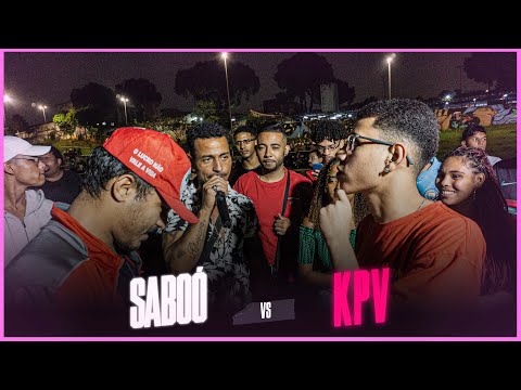 (EITAAAA) SABOÓ X KPV  - SEMIFINAL - BATALHA DA ZIL - EDIÇÃO 80°