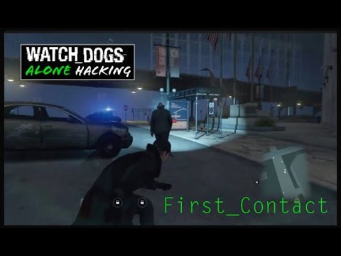Watch Dogs (Alone) Hacking. First_Contact