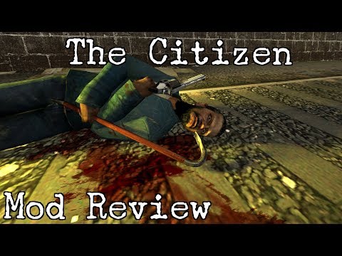 Half-Life 2 Mod Review: The Citizen