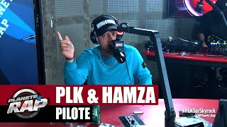 PLK &quot;Pilote&quot; ft Hamza #PlanèteRap