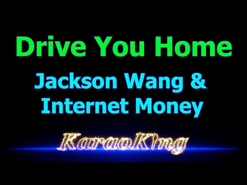 Jackson Wang & Internet Money - Drive You Home - Karaoke ( With Backing Vocals ) Original