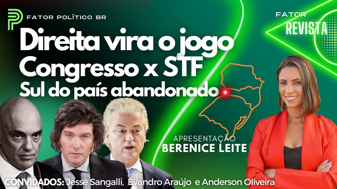 Direita vira o jogo / Congresso X STF / Sul do país abandonado