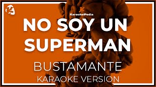 David Bustamante - No Soy Un Superman LETRA (Instrumental KARAOKE)